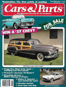 CARS & PARTS 1991 NOV - PEGGY SUE, 'PACKARD '02 MODEL F, '57 BIRD, WELDING 